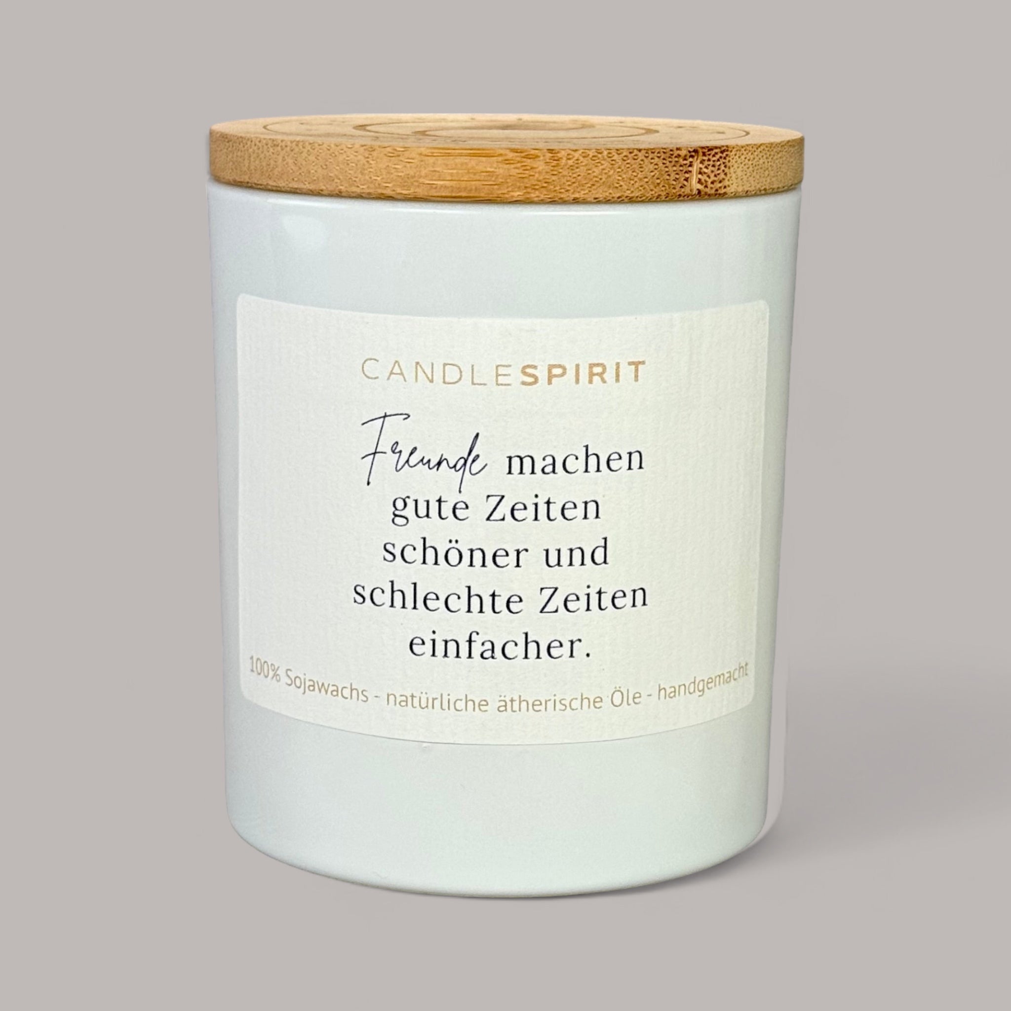 "Freunde machen gute Zeiten schöner und schlechte Zeiten einfacher." | Aromatherapie Kerze